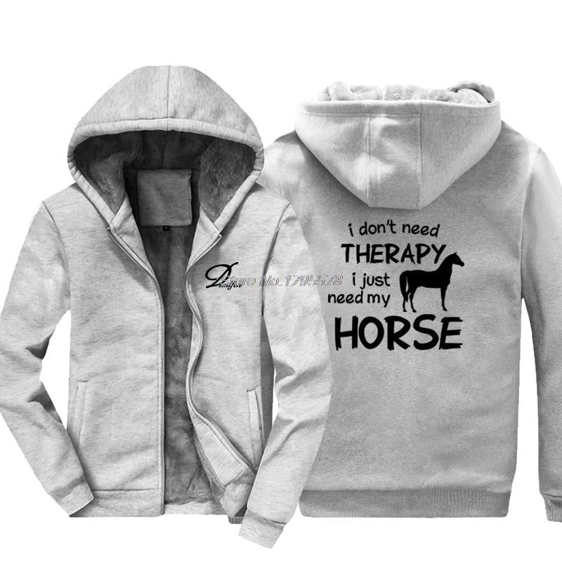 Horse Riding Hoodie I Dont Need Therapy I Just Ride Hoody Winter Style Funny Sweatshirt Thicken Cotton Tops Jackets